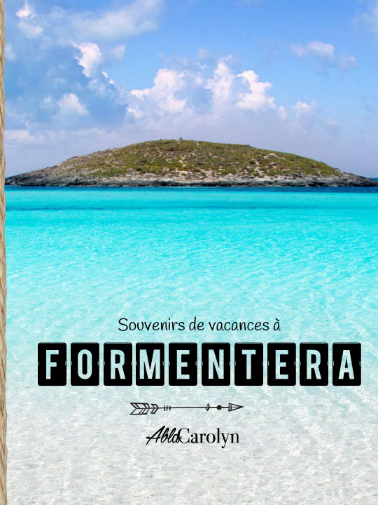 Mon premier ebook voyage : Formentera, souvenirs de vacances P1 Formentera