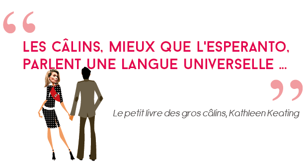 Et si vous faisiez des câlins aujourd’hui ?
