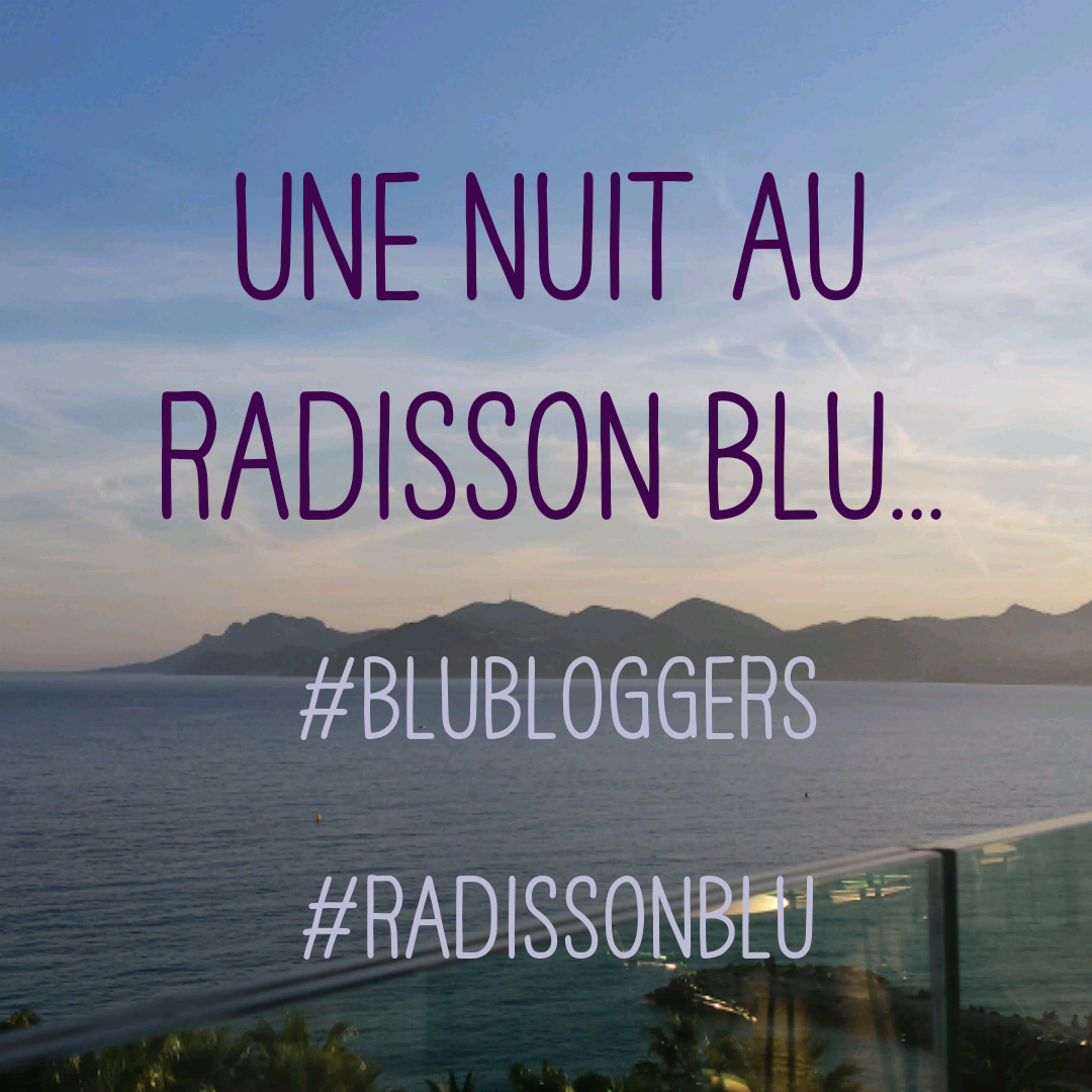 Une nuit au Radisson Blu Cannes