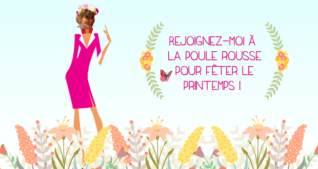 Et si vous veniez fêter le printemps avec moaaa à la Poule Rousse ?