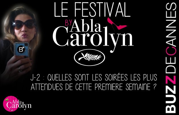 Festival de Cannes : J-2 : les soirées les plus attendues de la 1ere semaine !